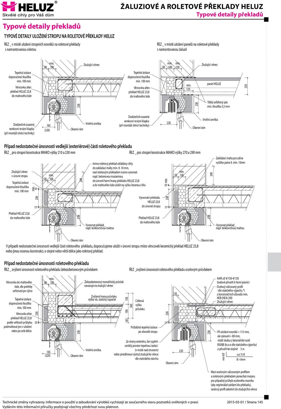 překlad HELUZ 23,8 do maltového lože 100 Ztužující věnec Tepelná izolace doporučená tloušťka 100 mm Věncovka alter.