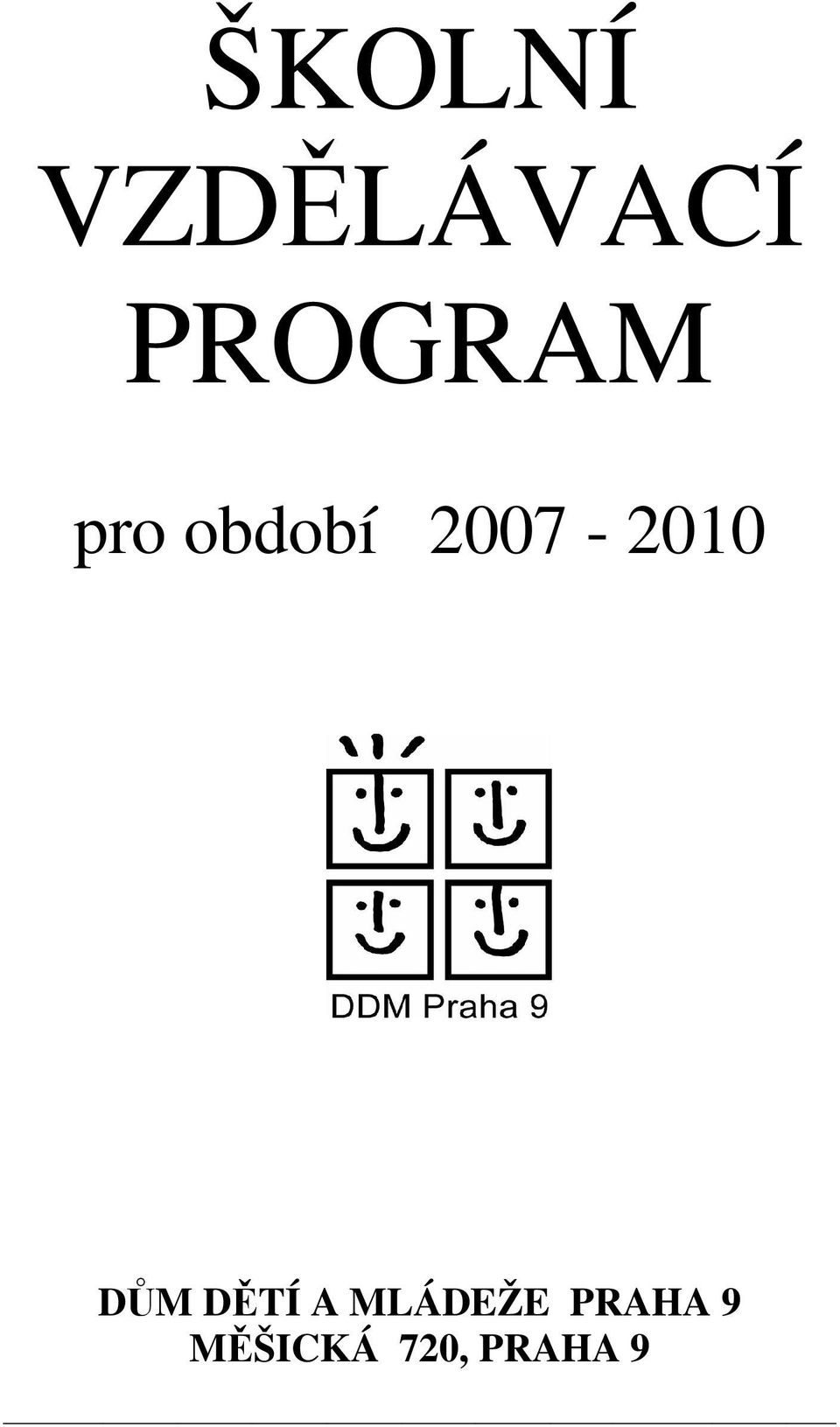 2007-2010 DM DTÍ A