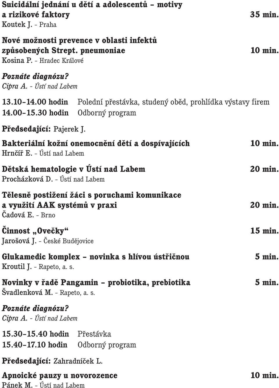 Bakteriální kožní onemocnění dětí a dospívajících Hrnčíř E. Ústí nad Labem Dětská hematologie v Ústí nad Labem Procházková D.