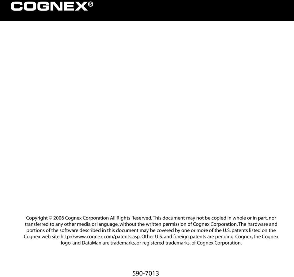 Cognex Corporation. The hardware and portions of the software described in this document may be covered by one or more of the U.S.