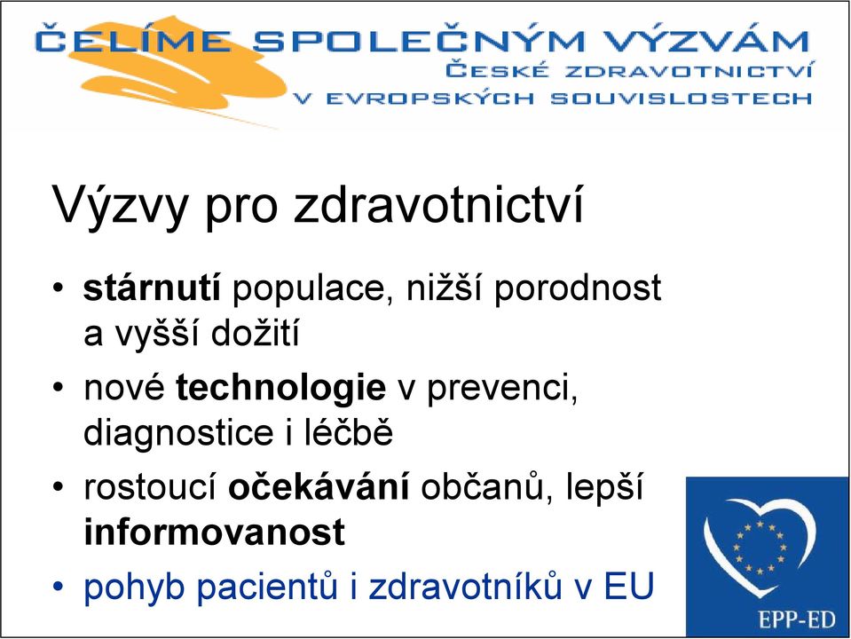 prevenci, diagnostice i léčbě rostoucí očekávání