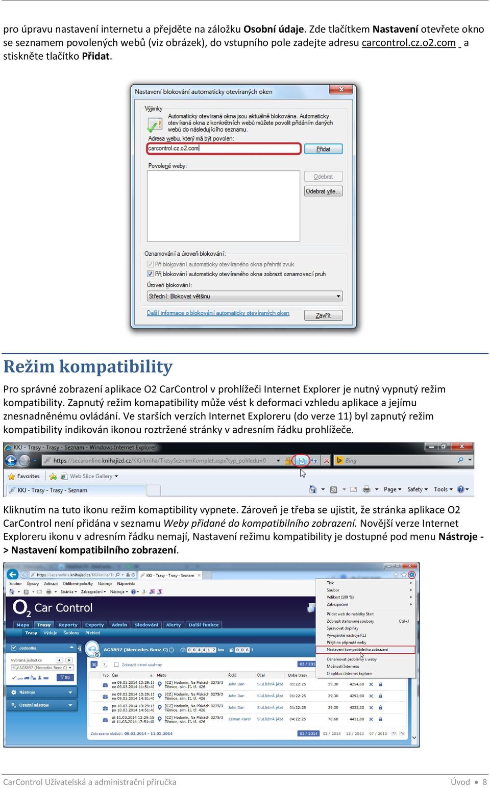 Zapnutý režim komapatibility může vést k deformaci vzhledu aplikace a jejímu znesnadněnému ovládání.