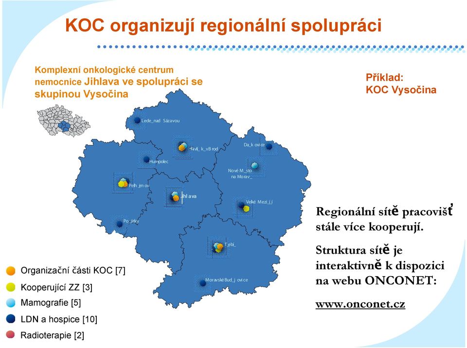 Velké Mezi_í_í Regionální sítě pracovišť stále více kooperují.