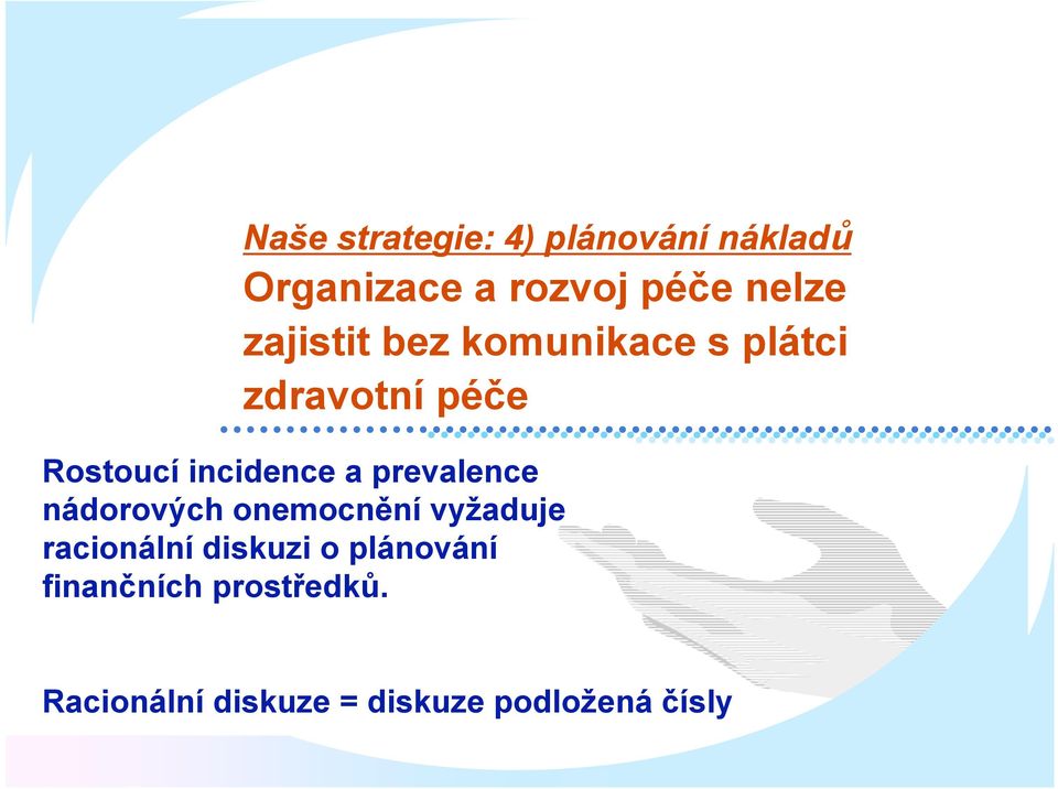 prevalence nádorových onemocnění vyžaduje racionální diskuzi o