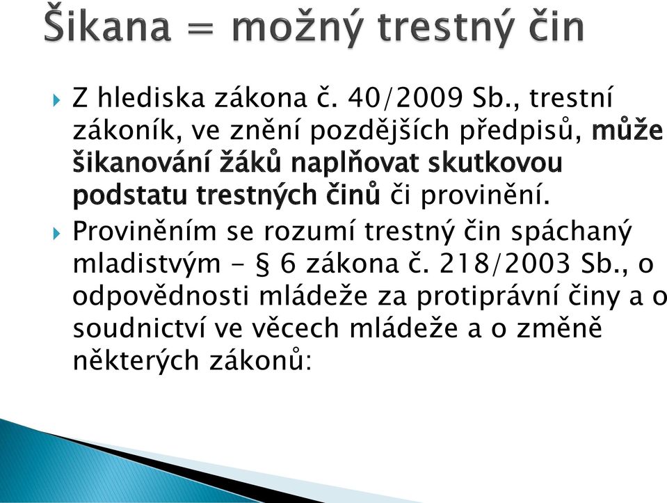 skutkovou podstatu trestných činů či provinění.