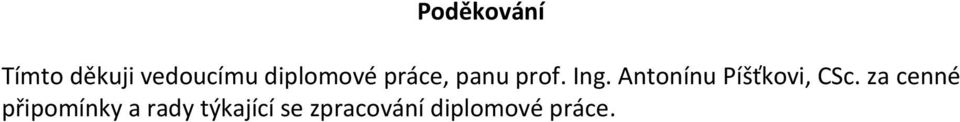 Antonínu Píšťkovi, CSc.