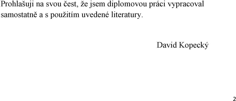 vypracoval samostatně a s