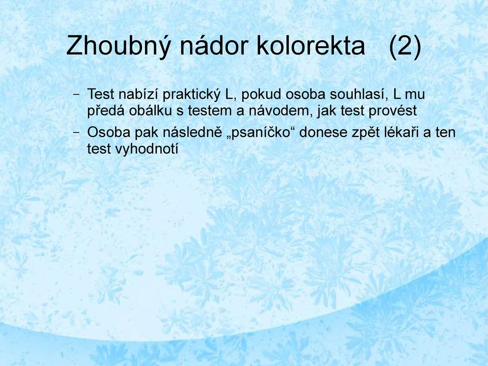 testem a návodem, jak test provést Osoba pak