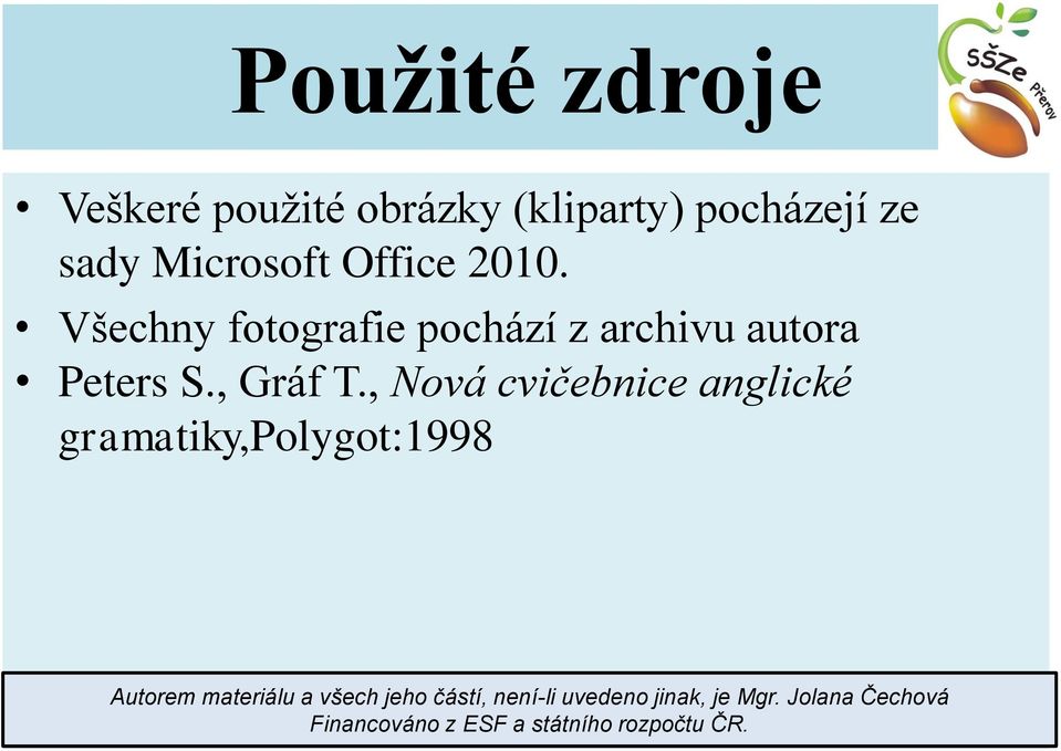 , Nová cvičebnice anglické gramatiky,polygot:1998 Autorem materiálu a všech jeho