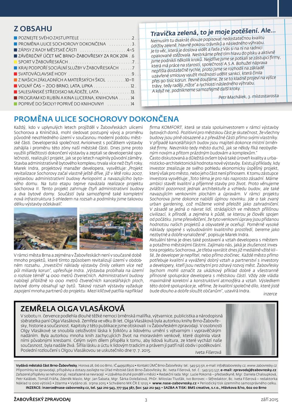 .... PROGRAM KD RUBÍN A KINA LUCERNA, KNIHOVNA.... POPRVÉ DO ŠKOLY? POPRVÉ DO KNIHOVNY!..... Travička zelená, to je moje potěšení.
