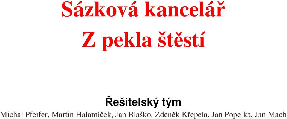 Martin Halamíček, Jan Blaško,