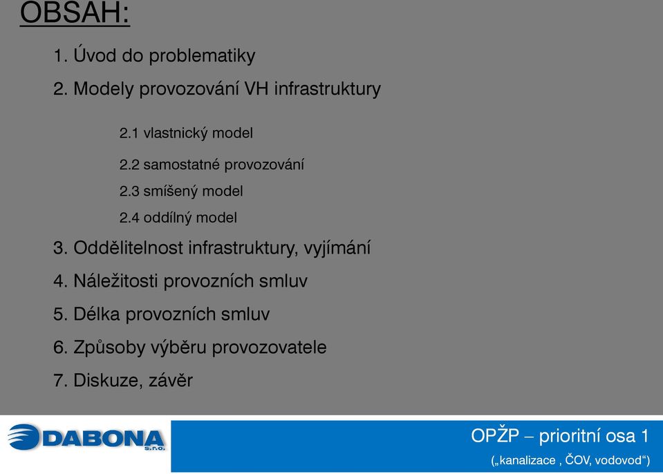 4 oddílný model 3. Oddělitelnost infrastruktury, vyjímání 4.