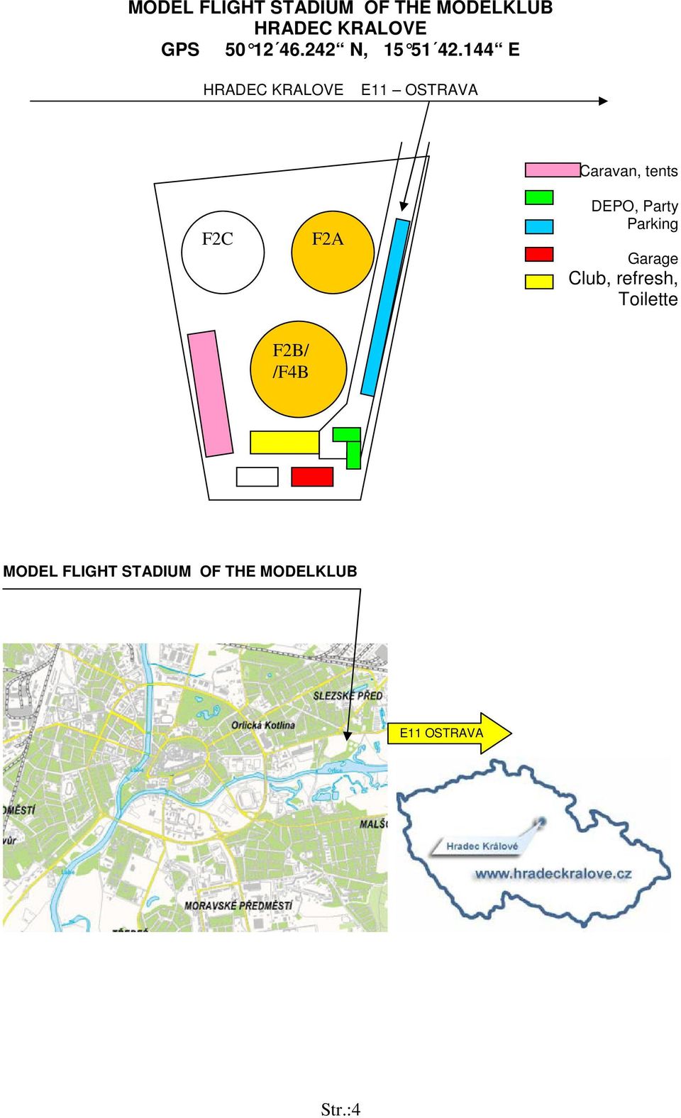 144 E HRADEC KRALOVE E11 OSTRAVA F2C F2A Caravan, tents DEPO,