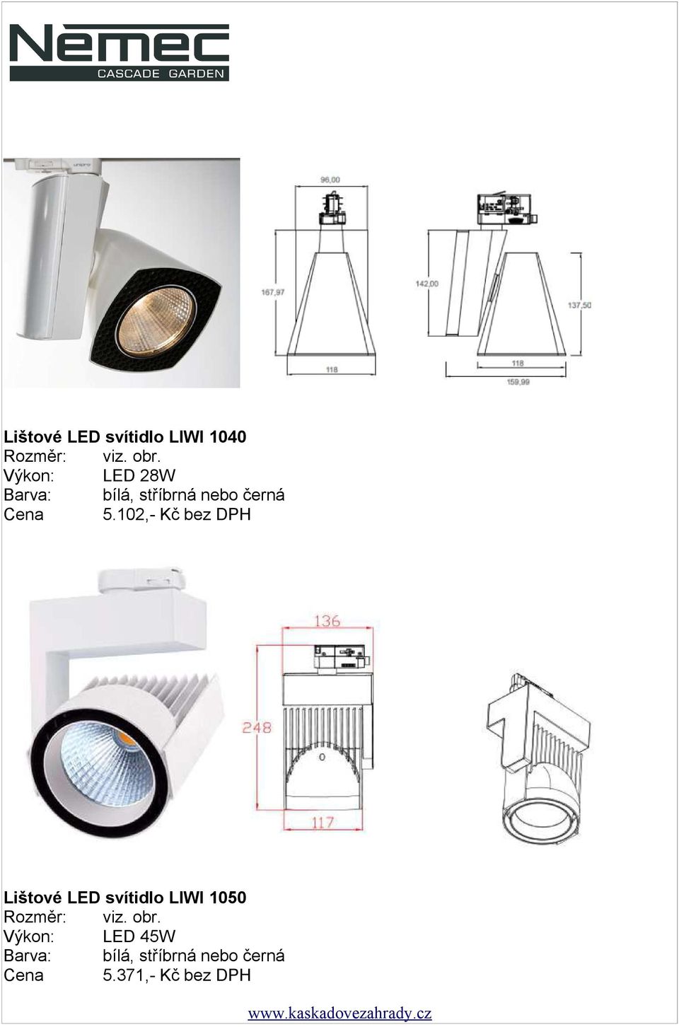 102,- Kč bez DPH  1050 LED