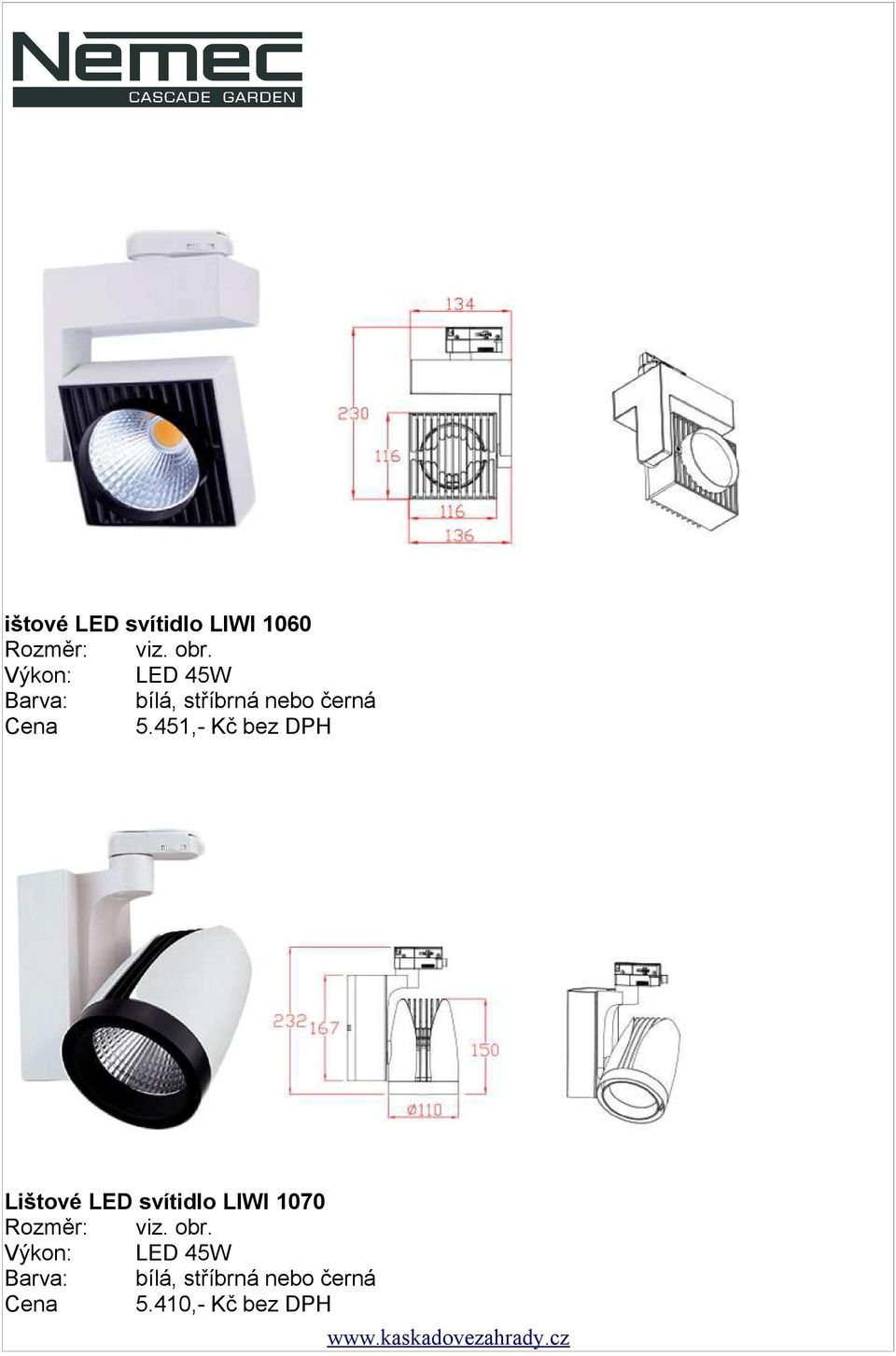 451,- Kč bez DPH L 1070 LED