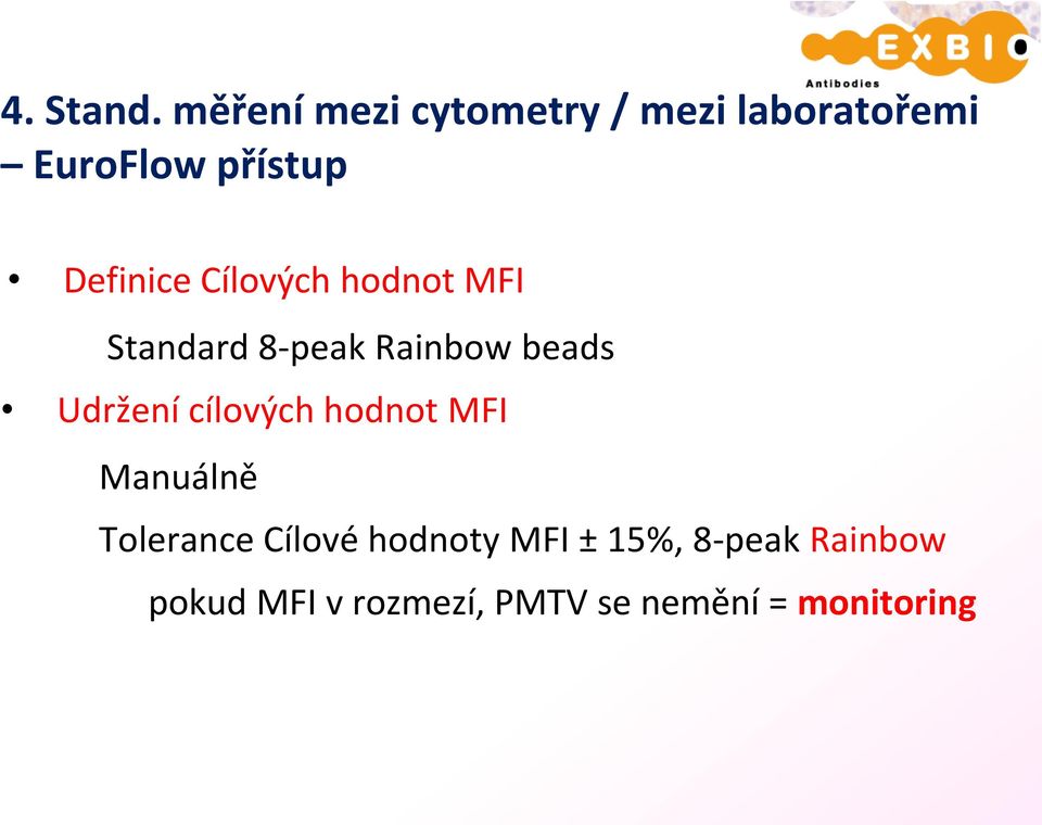 Definice Cílových hodnot MFI Standard 8-peak Rainbow beads