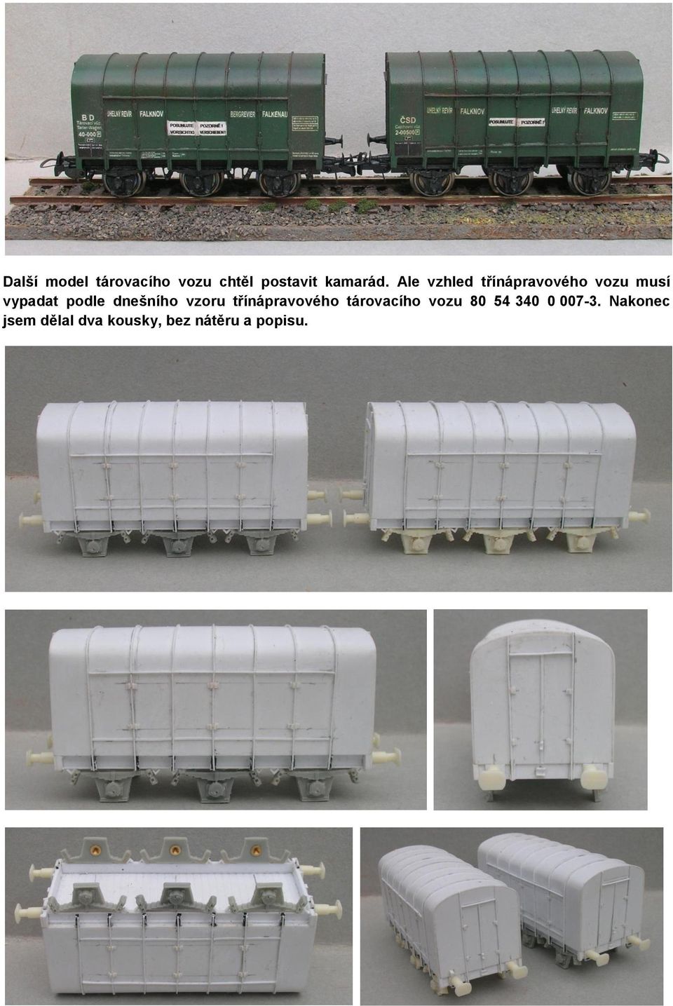 dnešního vzoru třínápravového tárovacího vozu 80 54