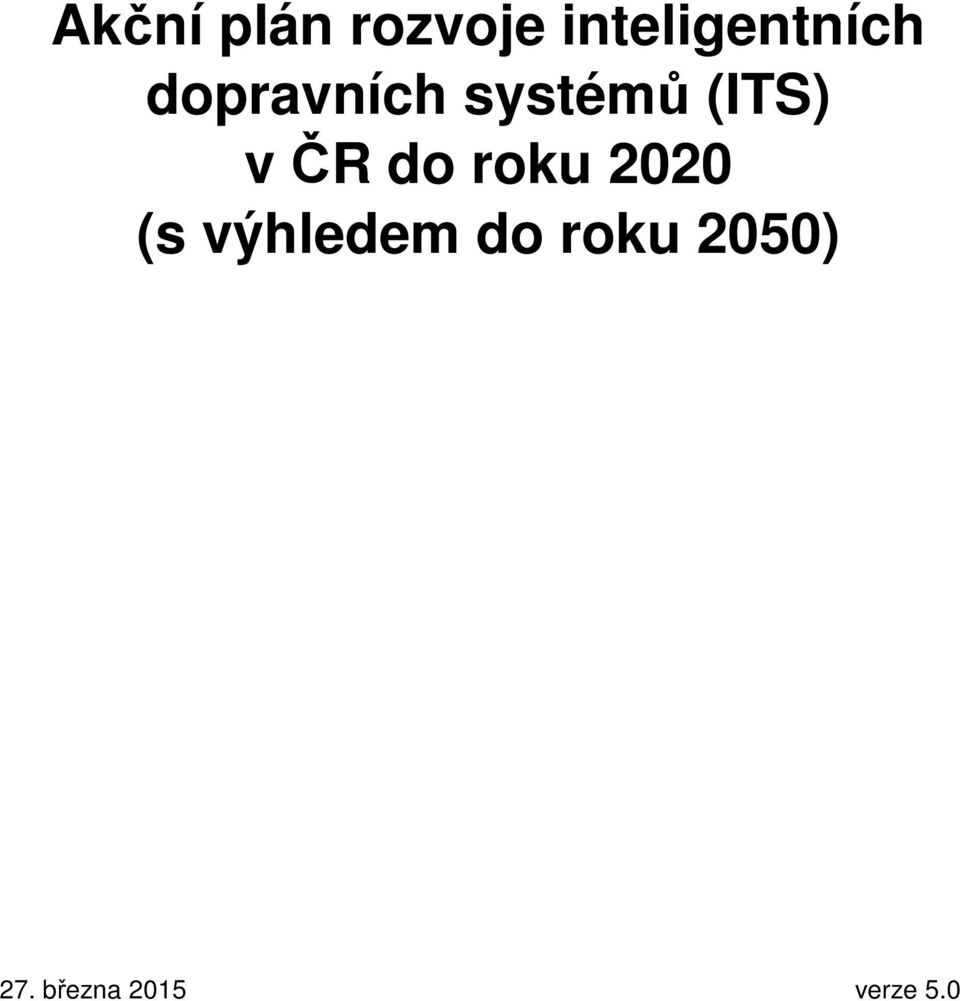 systémů (ITS) v ČR do roku 2020