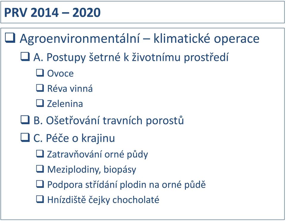 Ošetřování travních porostů C.