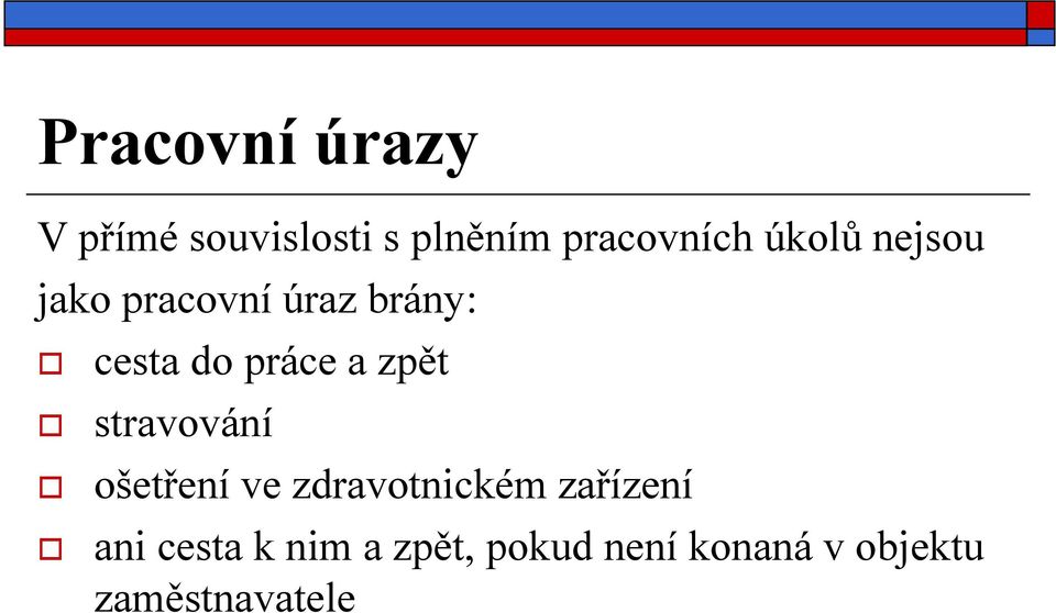 zpět stravování ošetření ve zdravotnickém zařízení ani