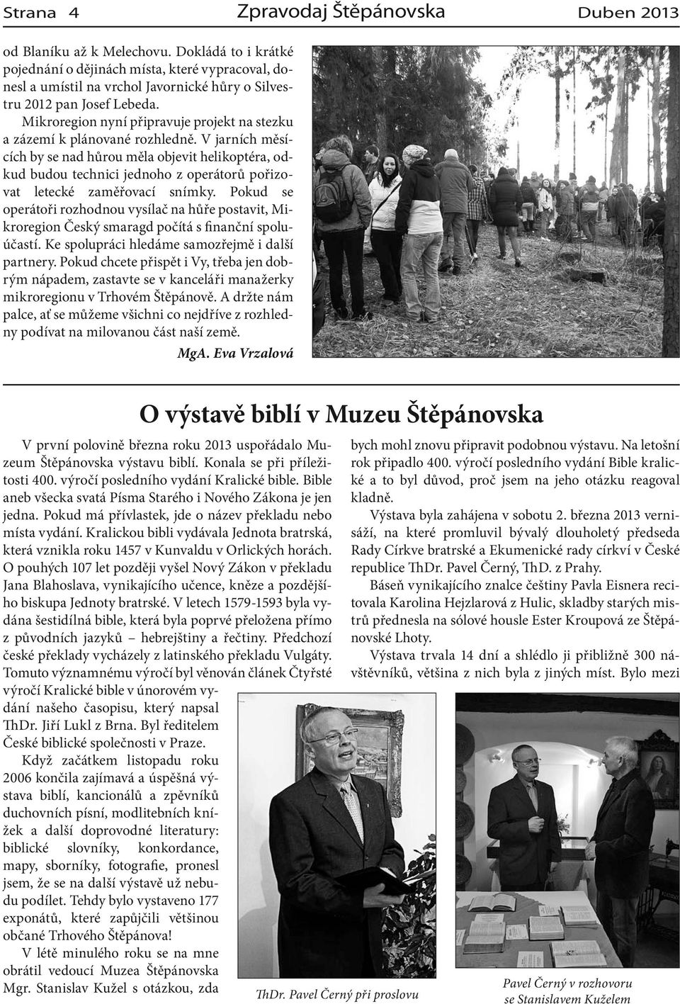 Mikroregion nyní připravuje projekt na stezku a zázemí k plánované rozhledně.