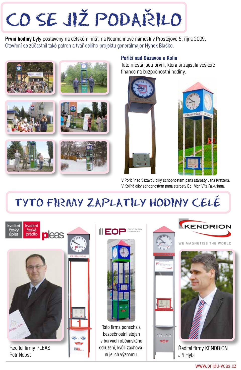 Poříčí nad Sázavou a Kolín Tato města jsou první, která si zajistila veškeré finance na bezpečnostní hodiny.