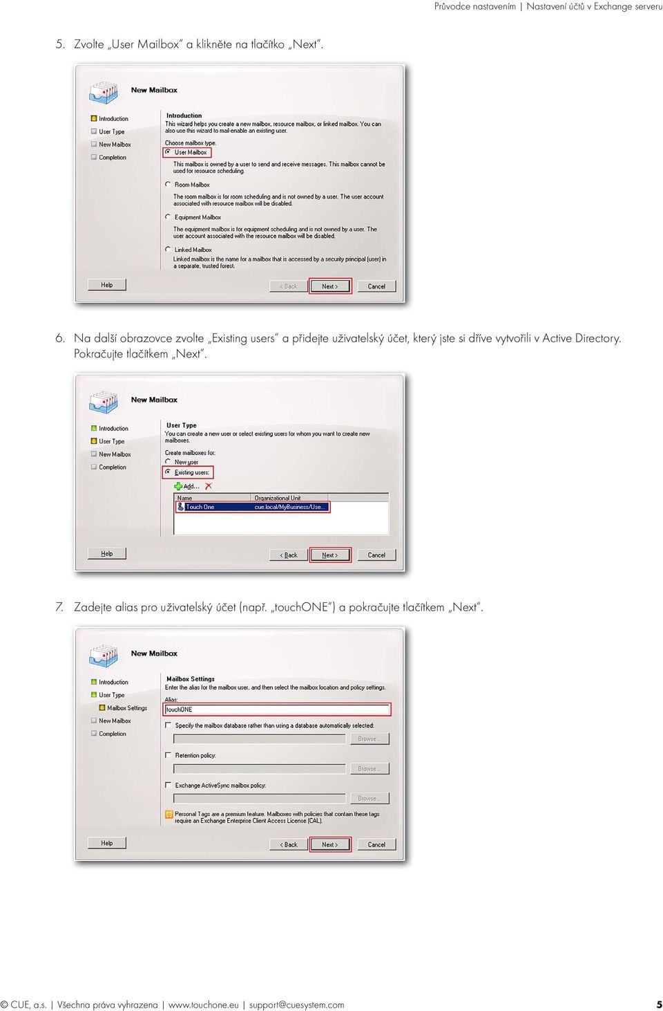 Na další obrazovce zvolte Existing users a přidejte uživatelský účet, který jste si