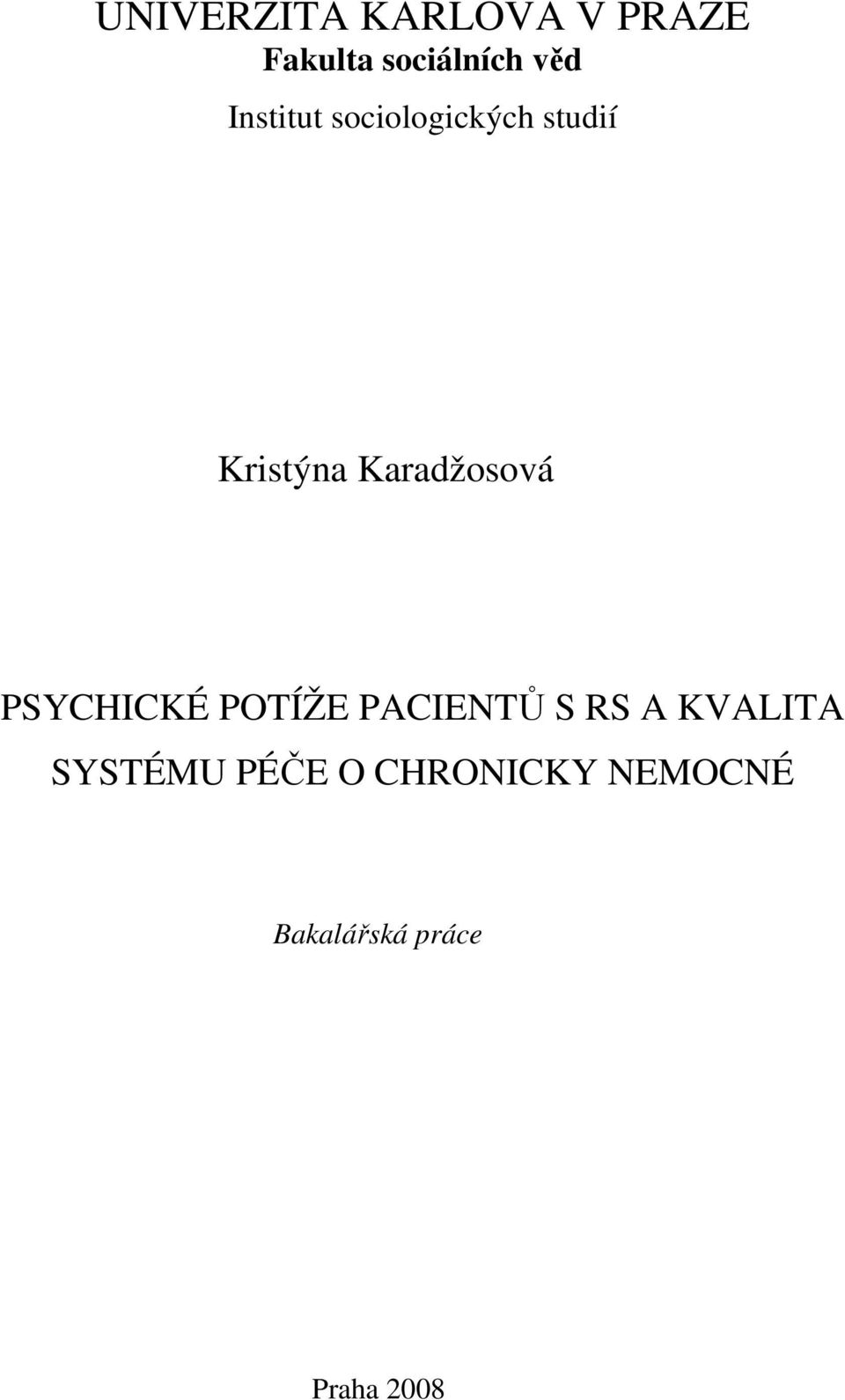 Karadžosová PSYCHICKÉ POTÍŽE PACIENTŮ S RS A