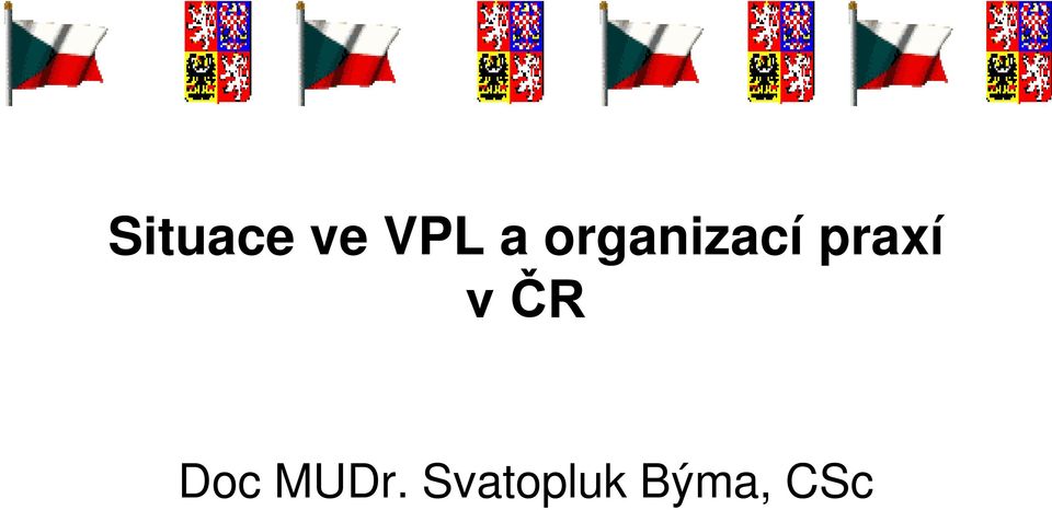 v ČR Doc MUDr.