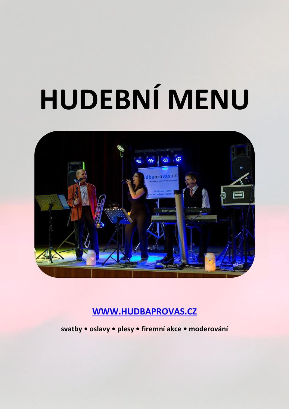 akce moderování HUDEBNÍ MENU  akce