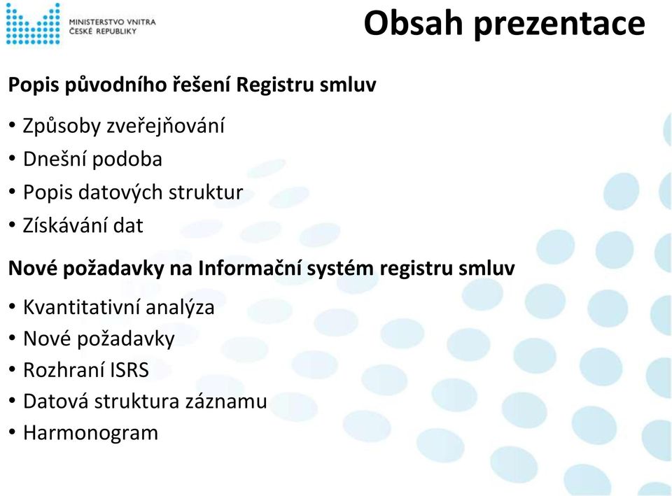 Informační systém registru smluv Kvantitativní analýza Nové