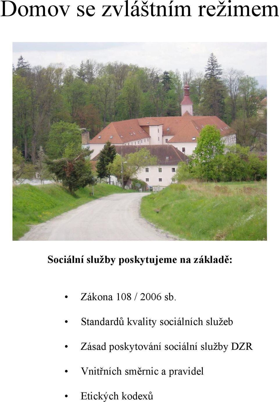 Standardů kvality sociálních služeb Zásad