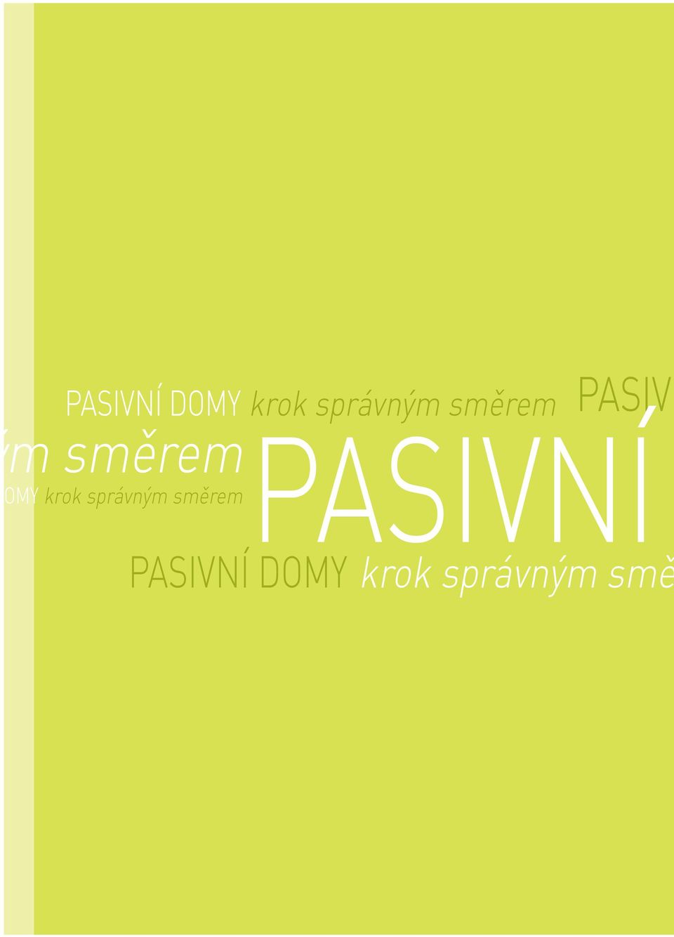 správným směrem PASIVN