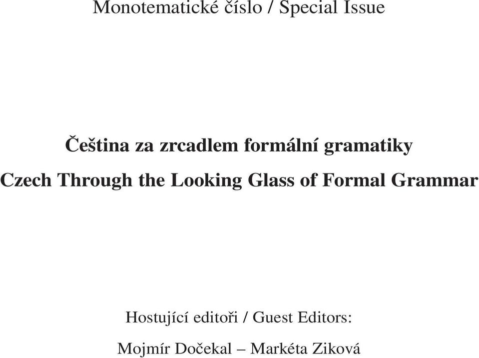 Looking Glass of Formal Grammar Hostující