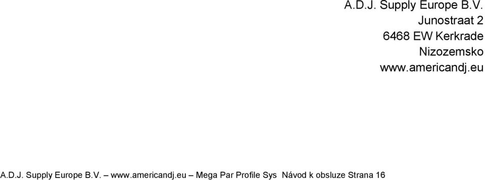Strana 16 A.D.J. Supply Europe B.V.