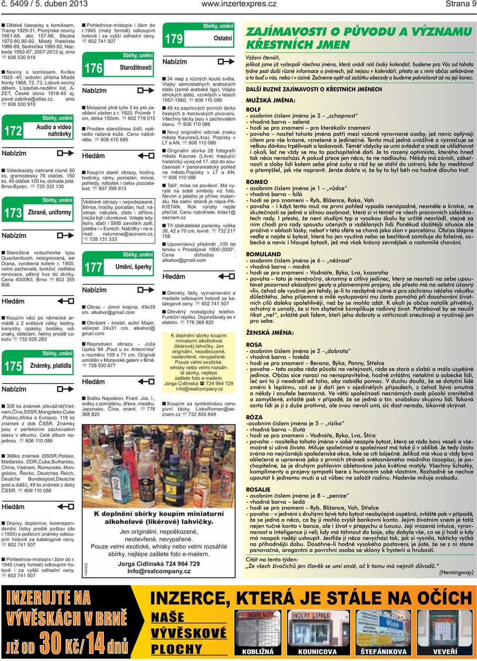 530 919 Noviny s komiksem, Kvítko 1925-45, sobotní příloha Mladé fronty 1968, 72, 73, Lidové noviny dětem, Lísteček-nedělní list, A- ZET, České slovo 1918-45 aj, pavel.zabilka@atlas.
