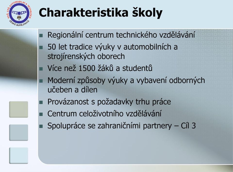 Moderní způsoby výuky a vybavení odborných učeben a dílen Provázanost s