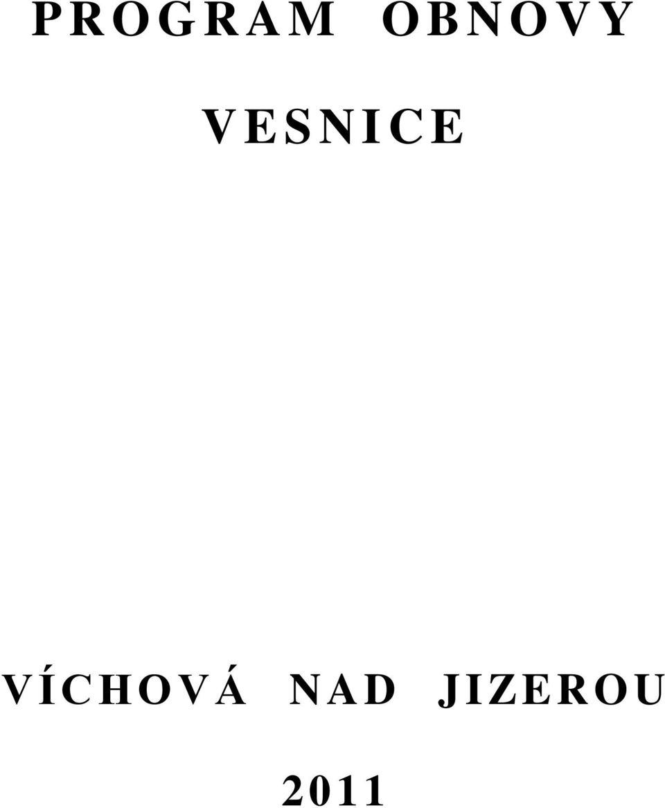 I C E VÍCHOVÁ