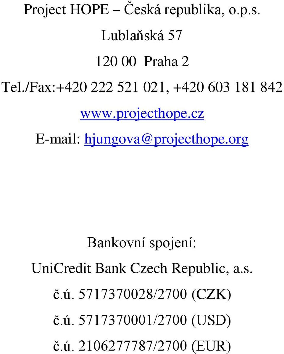 cz E-mail: hjungova@projecthope.