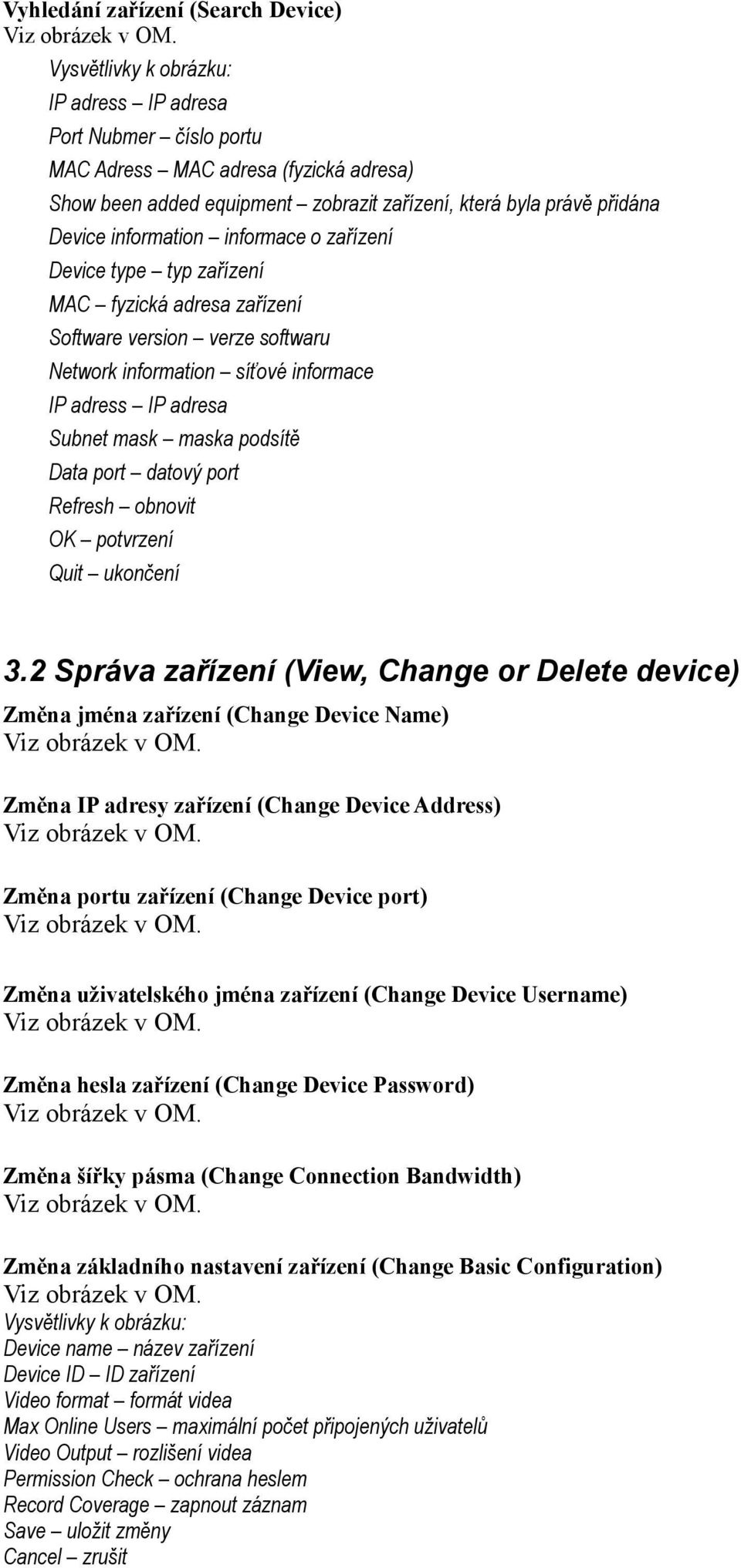 podsítě Data port datový port Refresh obnovit OK potvrzení Quit ukončení 3.