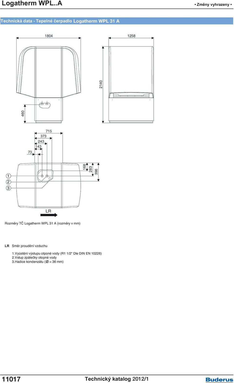 Logatherm WPL 31 A (rozměry v mm) LR Směr proudění vzduchu 1.