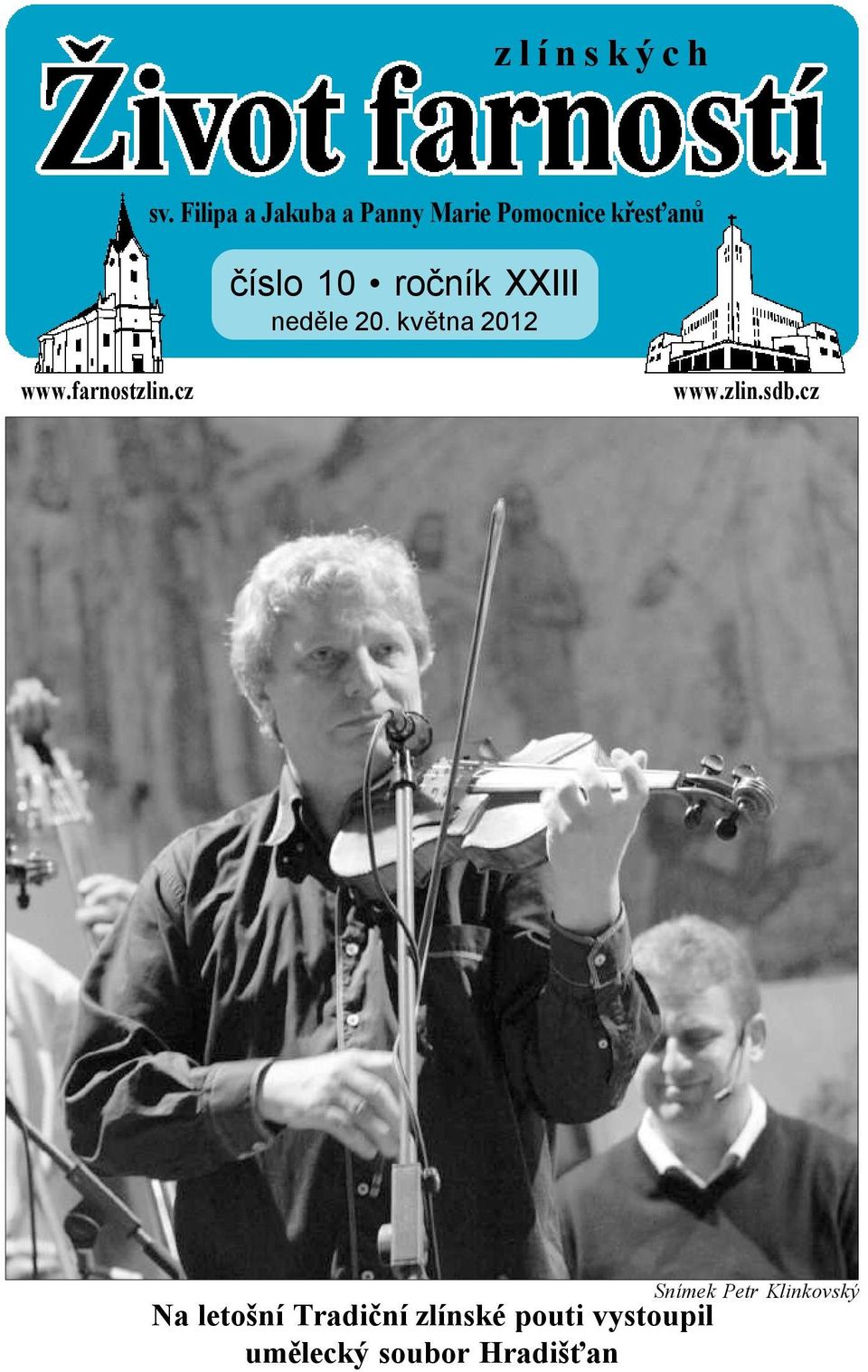 ročník XXIII neděle 20. května 2012 www.farnostzlin.cz www.