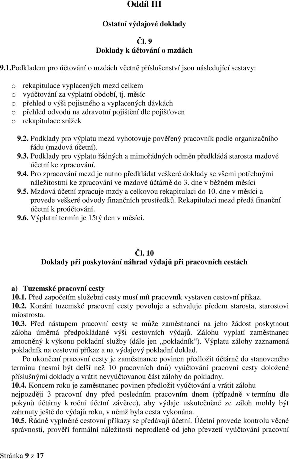 měsíc o přehled o výši pojistného a vyplacených dávkách o přehled odvodů na zdravotní pojištění dle pojišťoven o rekapitulace srážek 9.2.