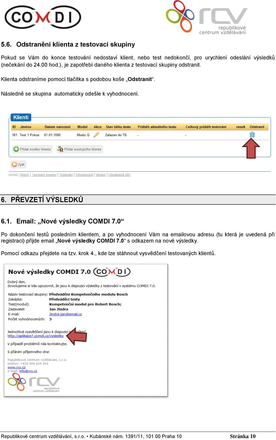 PŘEVZETÍ VÝSLEDKŮ 6.1. Email: Nové výsledky COMDI 7.