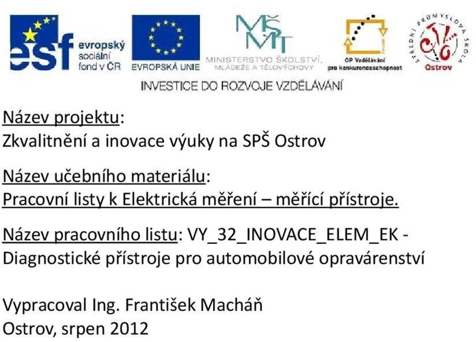 Název pracovního listu: VY_32_INOVACE_ELEM_EK - Diagnostické přístroje