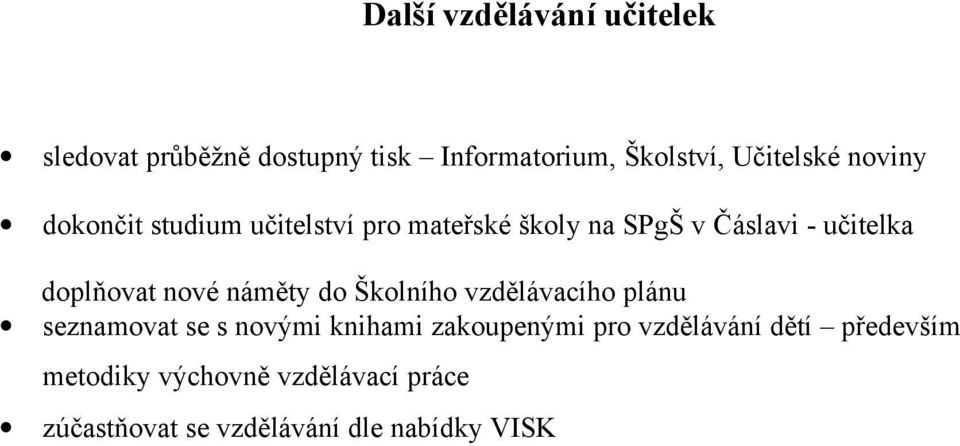 nvé náměty d Šklníh vzdělávacíh plánu seznamvat se s nvými knihami zakupenými pr