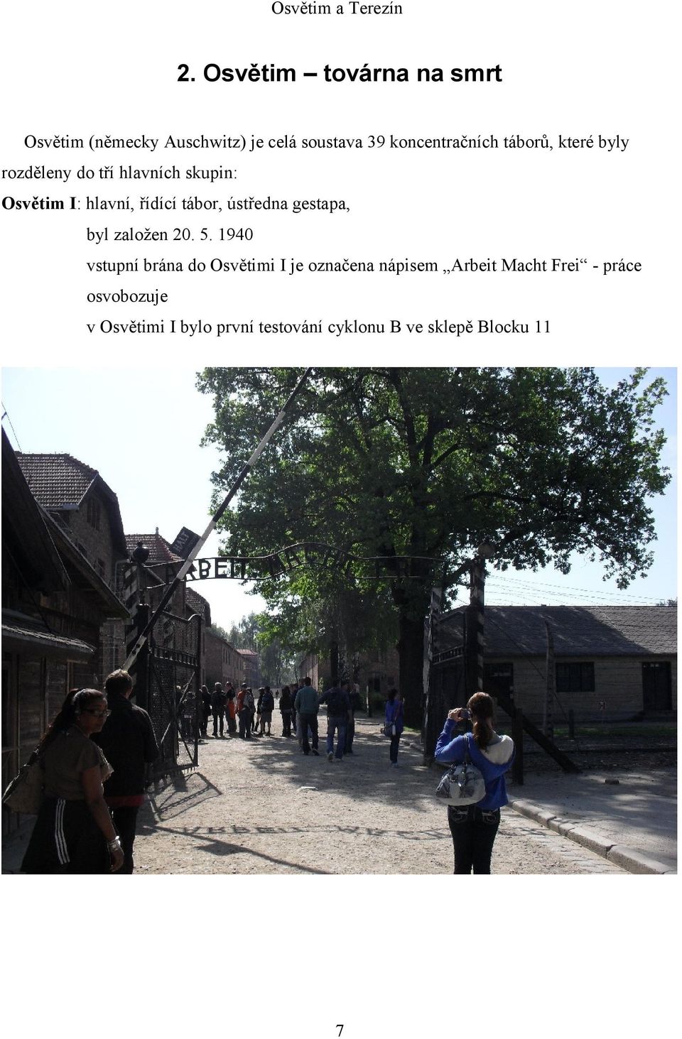 ústředna gestapa, byl založen 20. 5.