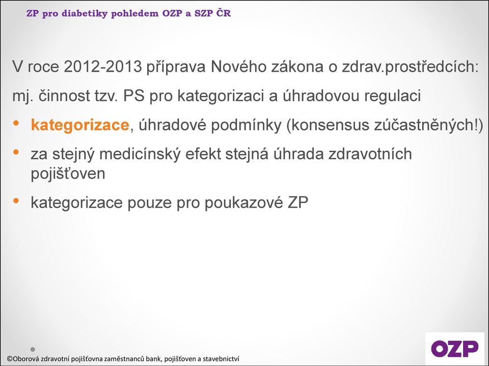 PS pro kategorizaci a úhradovou regulaci kategorizace, úhradové