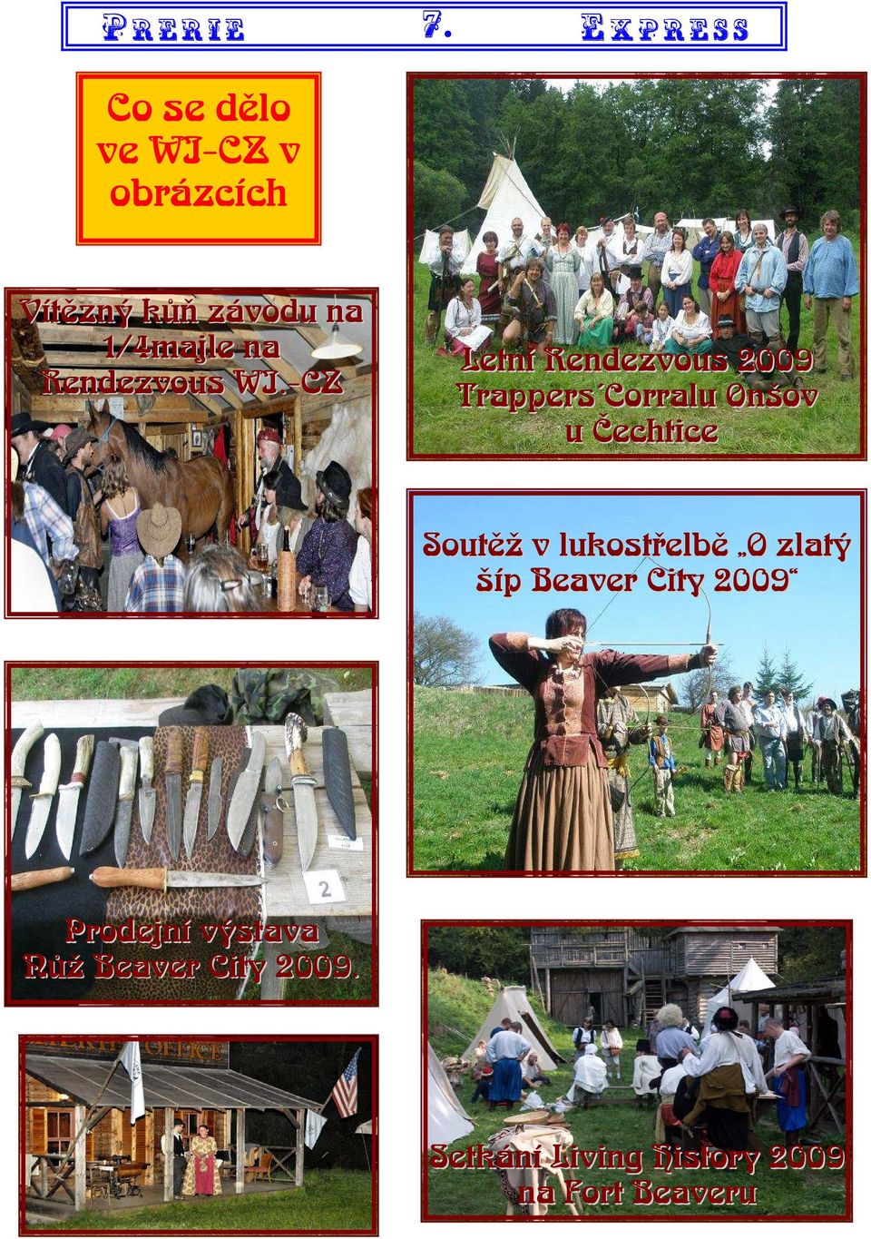 -CZ Letní Rendezvous 2009 Trappers Corralu Onšov u Čechtice Soutěž v