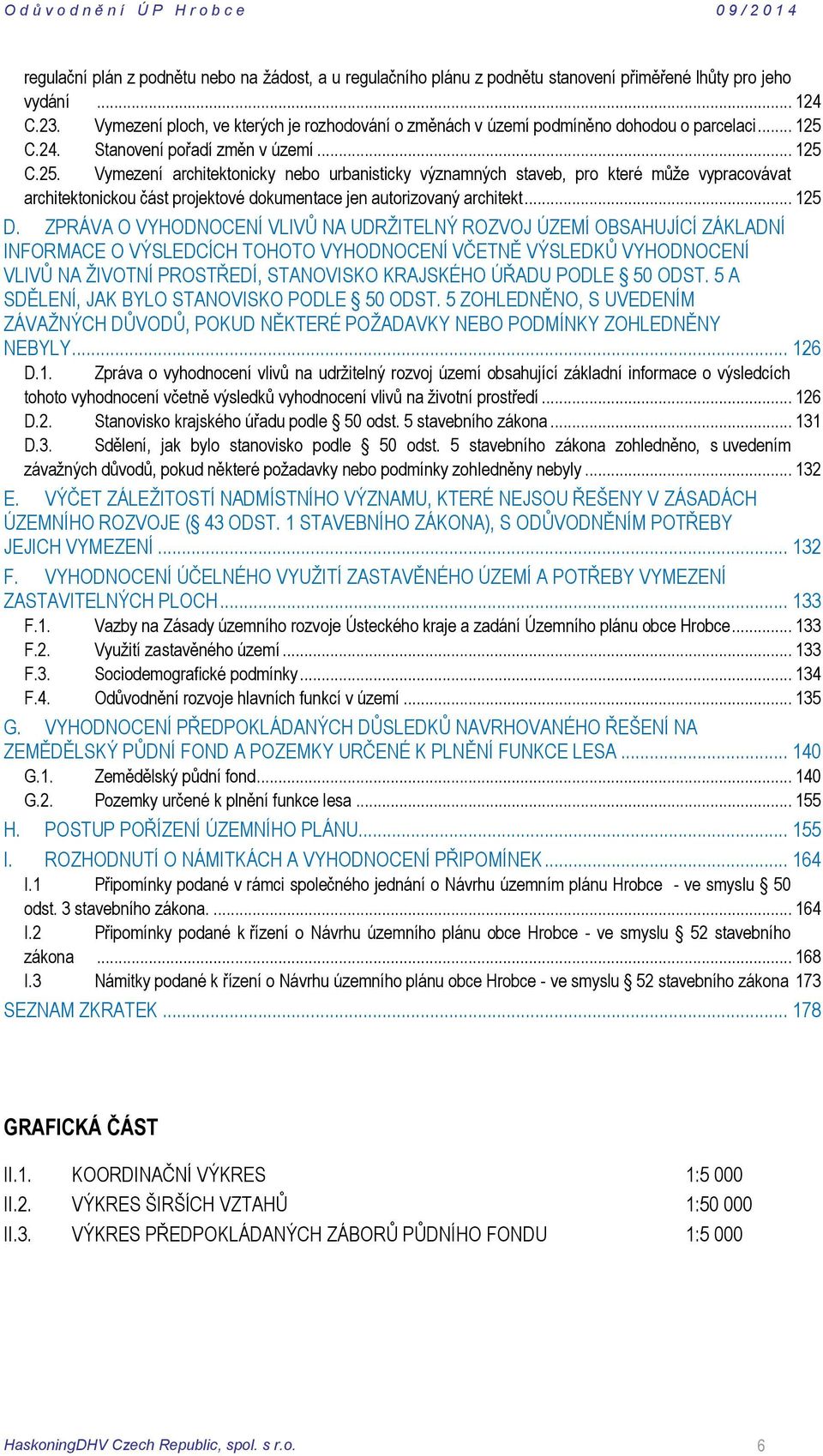C.24. Stanovení pořadí změn v území... 125 